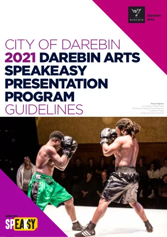 CITY OF DAREBIN  2021 DAREBIN ARTS  SPEAKEASY  PRESENTATION  PROGRAM  Prize Fighter  GUIDELINES  a