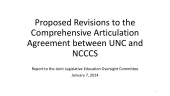 Proposed Revisions to the  Comprehensive Articulation  Agreement between UNC and  NCCCS  Report to