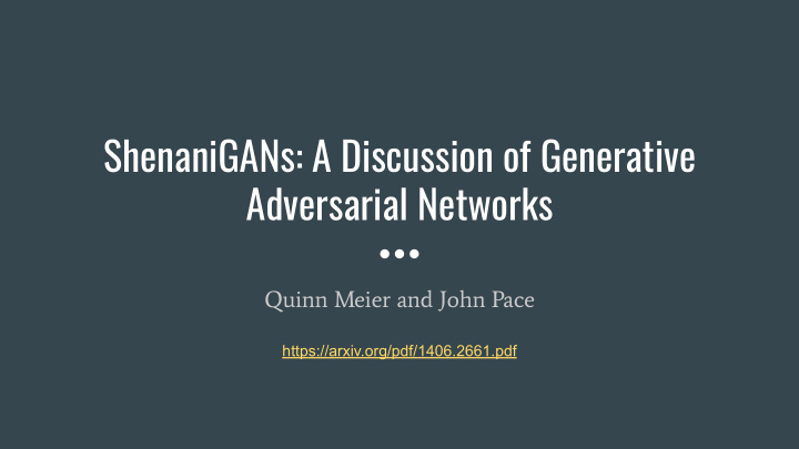 shenanigans a discussion of generative adversarial