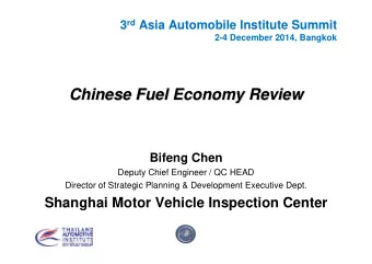 Chinese Fuel Economy Review  Chinese Fuel Economy Review  Bifeng Chen  Deputy Chief Engineer / QC