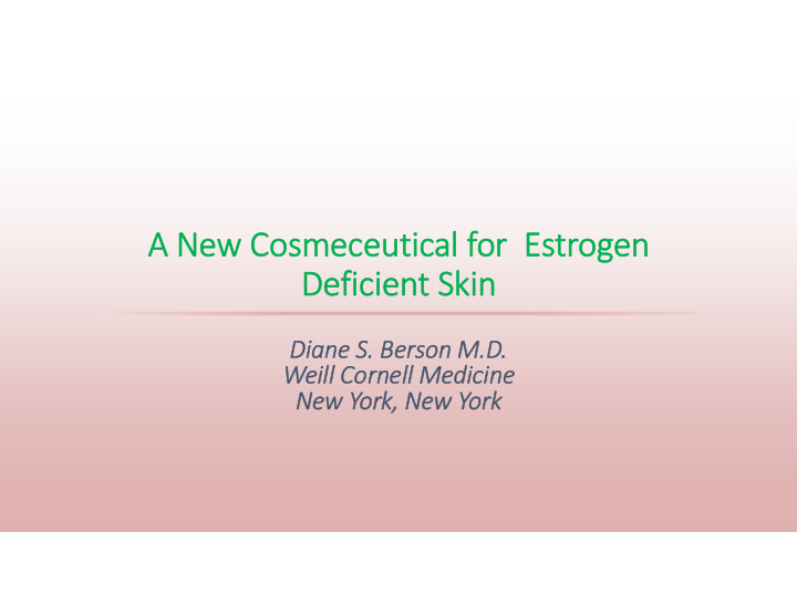a new cosmeceutical for estrogen deficient skin