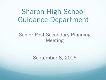 Sharon High School  Guidance Department  Senior Post-Secondary Planning  Meeting  September 8, 2015