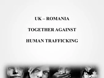 TOGETHER AGAINST  HUMAN TRAFFICKING  Adina SCHWARTZ  Head of Justice Department  The