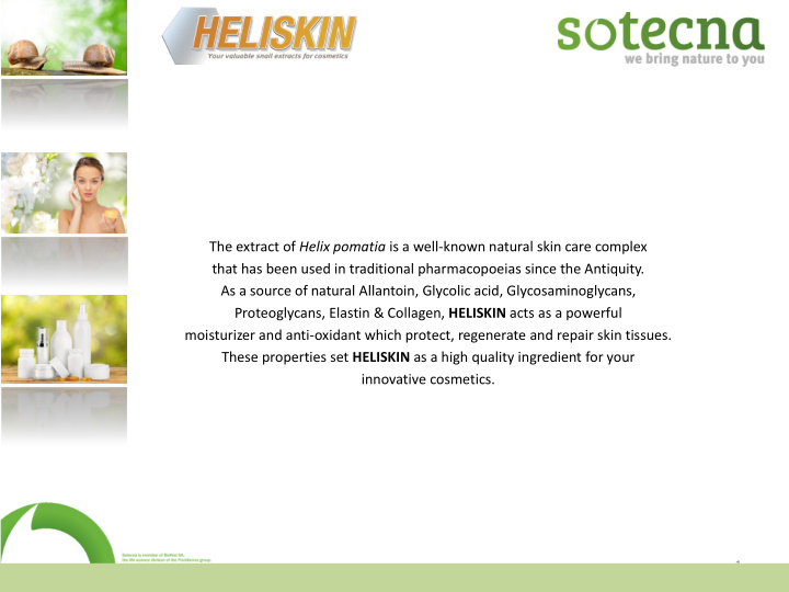 the extract of helix pomatia is a well known natural skin