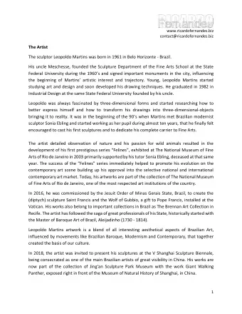 The Artist  The sculptor Leopoldo Martins was born in 1961 in Belo Horizonte - Brazil.  His uncle