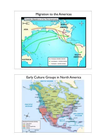 Migration to the Americas  Early Culture Groups in North America  Motivation for European