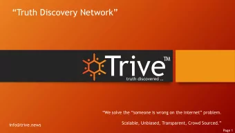 Trive    truth discovered   We solve the someone is wrong on the internet problem.