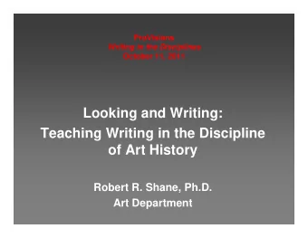 Looking and Writing:  Teaching Writing in the Discipline  Teaching Writing in the Discipline  of