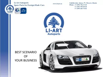 OF  YOUR BUSINESS  Schelkovskoe shosse, 97, Moscow, Russia  Li-Art Autoparts  www.li-art.ru  Phone: