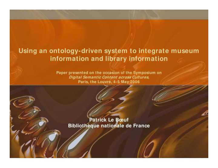 using an ontology driven system to integrate museum