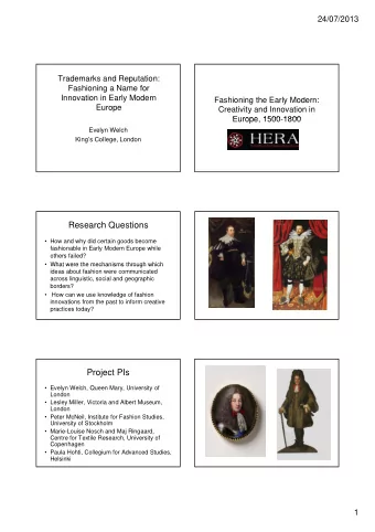 Research Questions   How and why did certain goods become  fashionable in Early Modern Europe