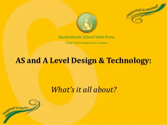 Whats it all about?  Product  Design  Design and Technology  Assessment  All A Levels are now