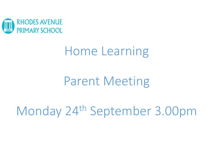 home learning parent meeting monday 24 th september 3