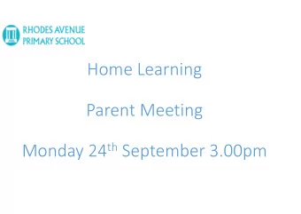 Home Learning Parent Meeting Monday 24 th September 3.00pm Why now? Why are changes necessary? What