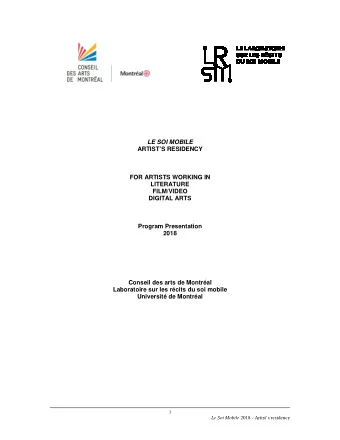 1 Le Soi Mobile 2018 - Artists residency  Through its Residencies program, the Conseil des arts