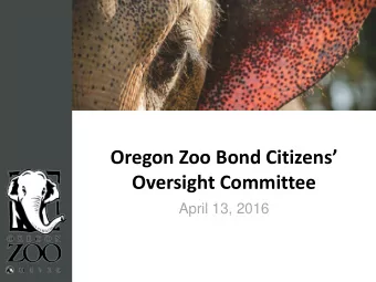 Oregon Zoo Bond Citizens  Oversight Committee  April 13, 2016  Education Center Partnerships