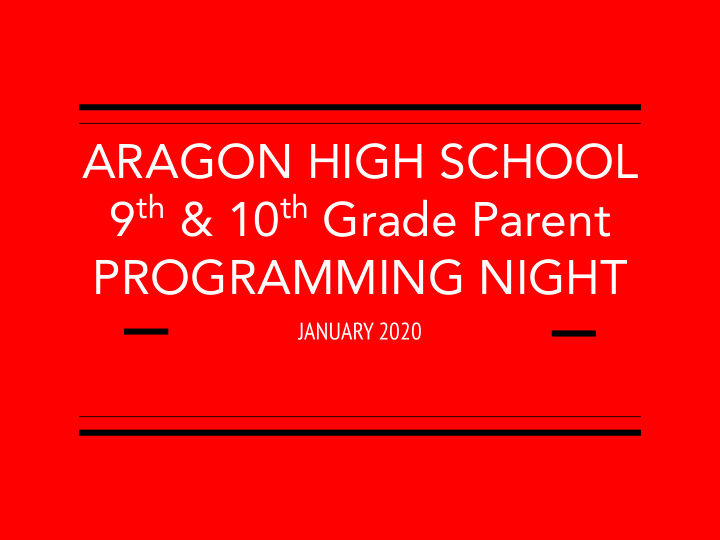 aragon high school 9 th 10 th grade parent programming