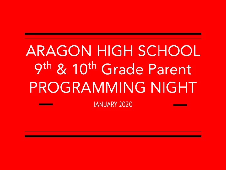 aragon high school 9 th 10 th grade parent programming