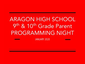 ARAGON HIGH SCHOOL 9 th &amp; 10 th Grade Parent  PROGRAMMING NIGHT  JANUARY 2020  OUR COUNSELING