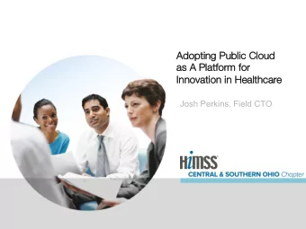 Ad  Adopting Pu  Public Cloud  as  as A Plat  atfo  form fo  for  In  Innovat  ation in Heal