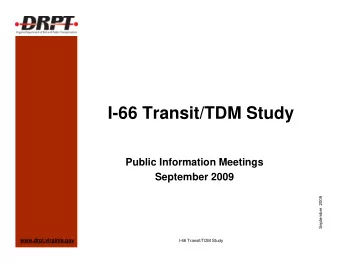 I-66 Transit/TDM Study  Public Information Meetings  September 2009  September  2009