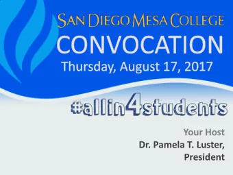 Your Host  Dr. Pamela T. Luster,  President  Welcome! Mesas Executive Leadership Team  Pamela