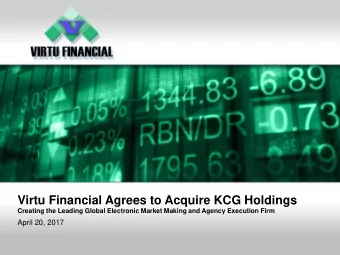 Virtu Financial Agrees to Acquire KCG Holdings  Creating the Leading Global Electronic Market