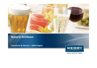 Natural Antifoam  Ingredients &amp; Flavours  EMEA Region  Where It All Comes Together