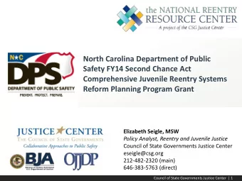 North Carolina Department of Public  Safety FY14 Second Chance Act  Comprehensive Juvenile Reentry