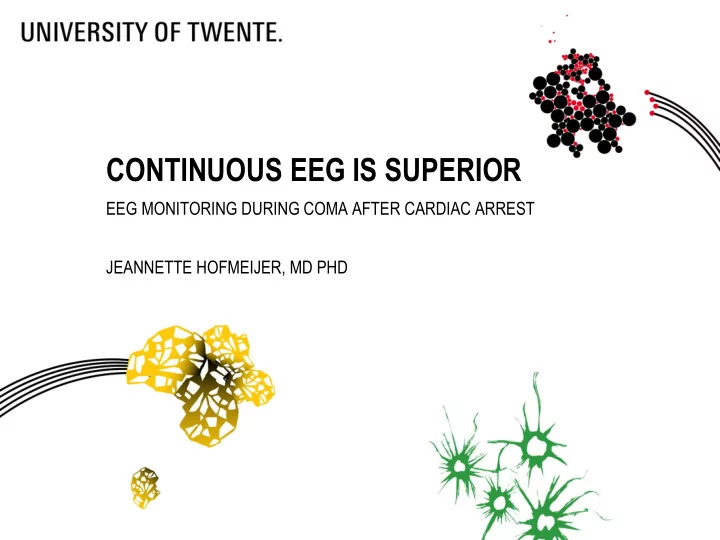 continuous eeg is superior