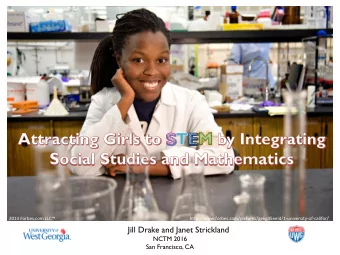 Jill Drake and Janet Strickland  NCTM 2016  San Francisco, CA What we are learning from gender