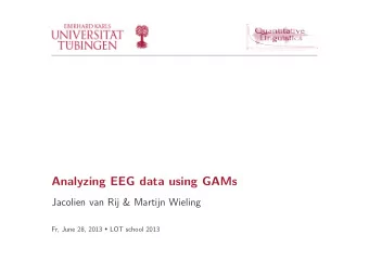 Analyzing EEG data using GAMs  Jacolien van Rij &amp; Martijn Wieling Fr, June 28, 2013  LOT