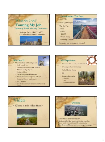 Video  Defined  Where is this video from?  Crisis Team Intervention (CIT)  An innovative