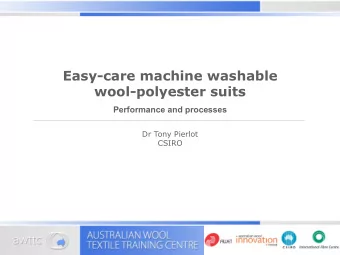 Easy-care machine washable  wool-polyester suits  Performance and processes  Dr Tony Pierlot  CSIRO