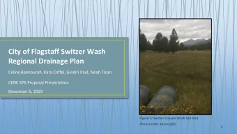 City of Flagstaff Switzer Wash  Regional Drainage Plan  Celine Bannourah, Kara Coffel, Gindiri