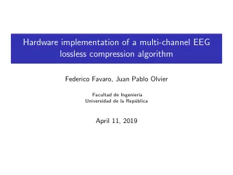 Hardware implementation of a multi-channel EEG  lossless compression algorithm  Federico Favaro,