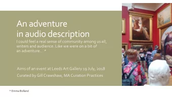 An adventure  in audio description  I could feel a real sense of community among us all,  writers