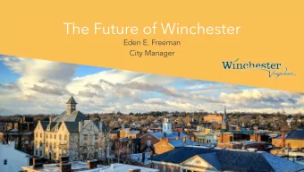 The Future of Winchester  Eden E. Freeman  City Manager  2  Looking back  1744