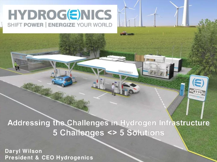 daryl wilson president amp ceo hydrogenics five
