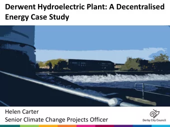 Energy Case Study  Helen Carter  Senior Climate Change Projects Officer  Agenda  Introduction