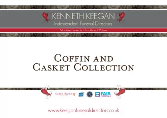 Coffin and  Casket Collection  www.keeganfuneraldirectors.co.uk  Modern Funerals - Traditional