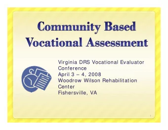 Virginia DRS Vocational Evaluator  Conference  April 3  4, 2008  Woodrow Wilson Rehabilitation