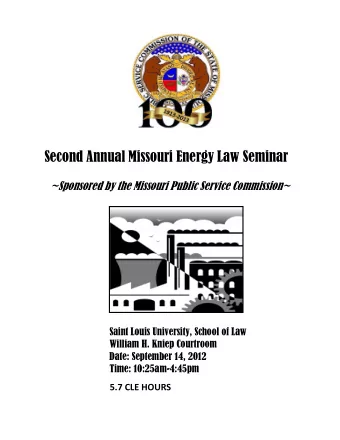 Second Annual Missouri Energy Law Seminar  ~Sponsored by the Missouri Public Service Commission~