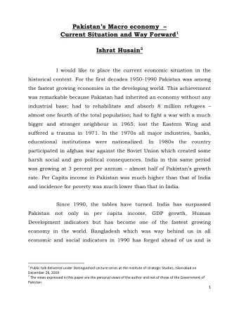 Pakistan s Macro economy  Current Situation and Way Forward 1 Ishrat Husain 2  I would like