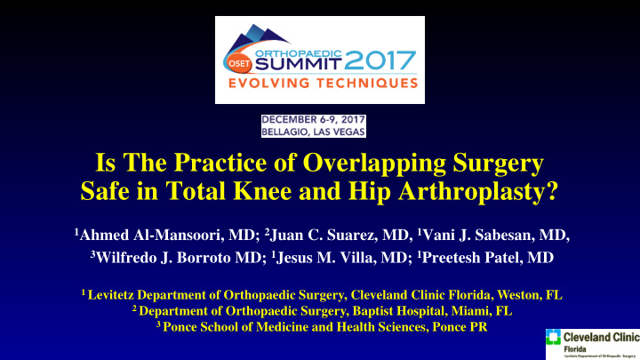 is the practice of overlapping surgery safe in total knee