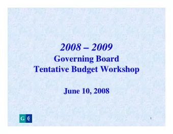 2008  2009  Governing Board  Tentative Budget Workshop  June 10, 2008  1  2  Welcome &amp;