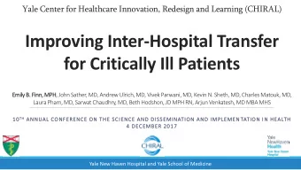 Improving Inter-Hospital Transfer  for Critically Ill Patients  Emily B. Finn, MPH, John Sather,