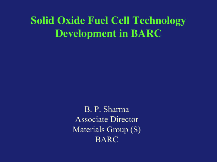 solid oxide fuel cell technology development in barc