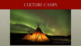 Culture camps  What year is this?  Peace &amp; friendship