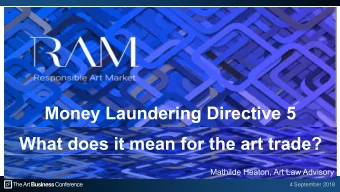 Money Laundering Directive 5  What does it mean for the art trade?  Mathilde Heaton, Art Law